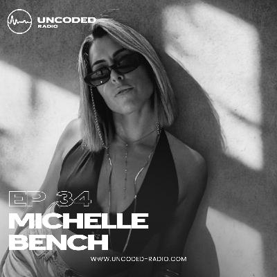 EP34 — Uncoded Radio presents Switch Code: DJ Mix Podcast — Michelle Bench [Melodic Techno & Techno]