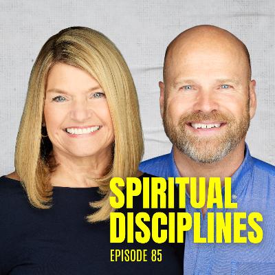 Spiritual Disciplines (Episode 85) Spiritual Disciplines (Episode 85)