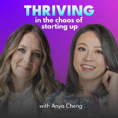 From China With Nothing to US Tech Founder: Anya Cheng on Thriving in the Chaos of Start-Ups