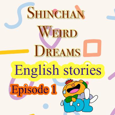 Shinchan Dreams in English