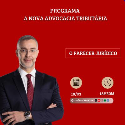 O Parecer Jurídico (LIVE COMPLETA) | A Nova Advocacia Tributária
