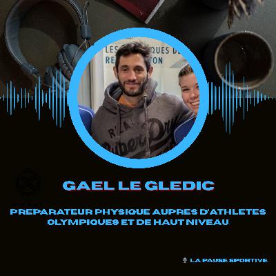 #11 - Gaël Le Gledic, Préparateur physique - " Structurer le projet pour grossir et s'améliorer "