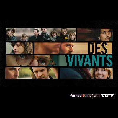 🕊️ Des Vivants (France TV)