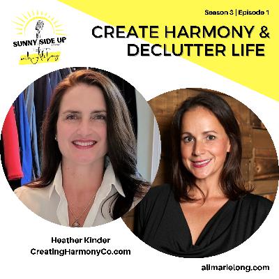 S3 E1: Create Harmony & Declutter Life w/ Heather Kinder