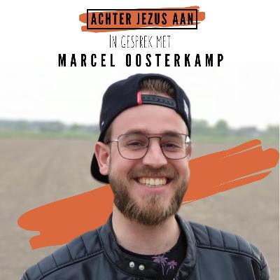 #035 In gesprek met Marcel Oosterkamp - Achter Jezus Aan