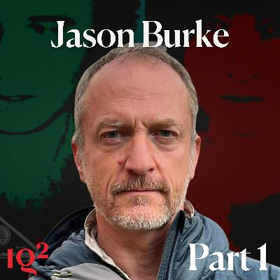 The Remarkable True Story of The Extremists Who Hijacked the 1970’s, with Jason Burke (Part One)
