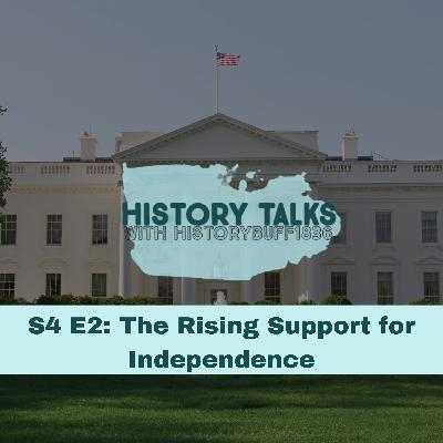 The Rising support for Independence of the colonies