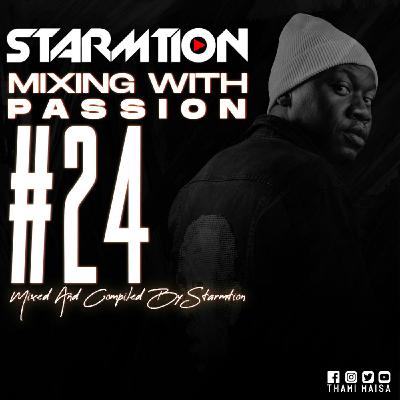 Starmtion'Djay - Mixing With Passion #24