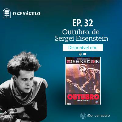 Episódio 32 - Outubro, de Sergei Eisenstein