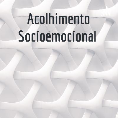 Podcast Competências e Acolhimento Socioemocional