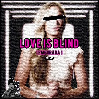 Love is blind / Temporada 1