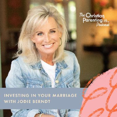 Investing in your marriage with Jodie Berndt