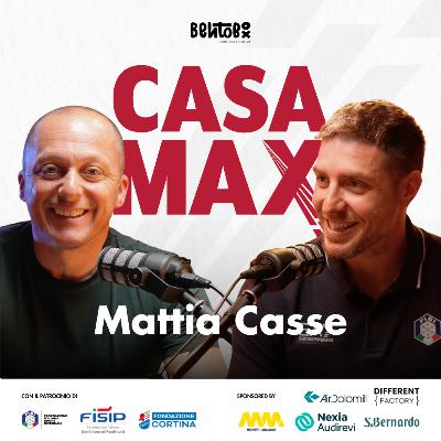 S03 EP.7 - CASA MAX ospita MATTIA CASSE