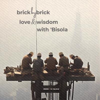 BRICK BY BRICK BRICK BY BRICK