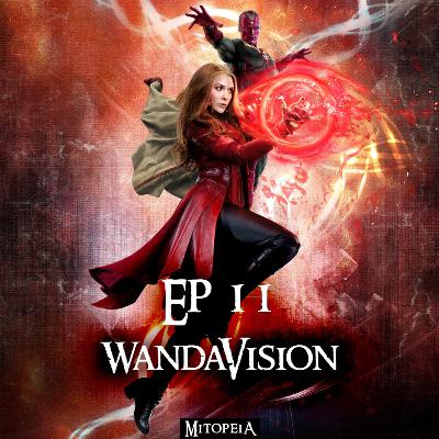 Mitopeia Ep 11 Wandavision Mitopeia Ep 11 Wandavision