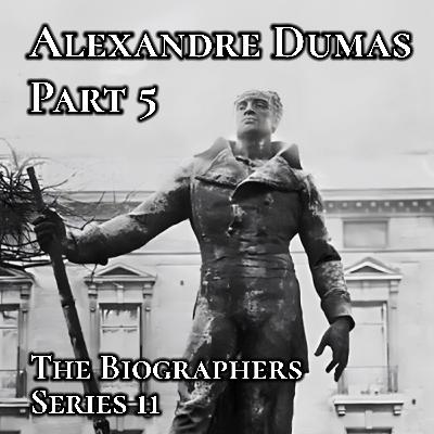 Alexandre Dumas Part 5: A Man of Principle