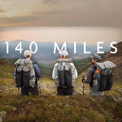 EP 192: Hiking 140 Miles In 5.5 Days - FULL STORY