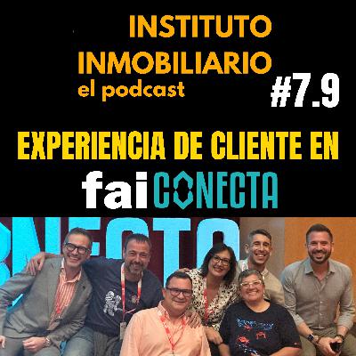 Experiencia de cliente en FAI Conecta 2024 | #7.9 El podcast del Real Estate en español Experiencia de cliente en FAI Conecta 2024 | #7.9 El podcast del Real Estate en español
