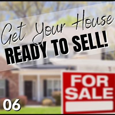 How To Get Your House Ready To Sell - EP07 REAL ESTATE 101
