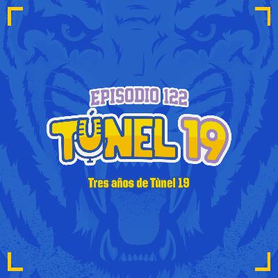 Episodio 122 - Tres años de Túnel 19