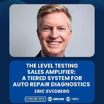 The Level Testing Sales Amplifier: A Tiered System for Auto Repair Diagnostics [RR 1070]