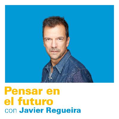 #15 Pensar en el futuro con Javier Regueira