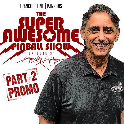 The Super Awesome Pinball Show Ep 31 PROMO The Super Awesome Pinball Show Ep 31 PROMO