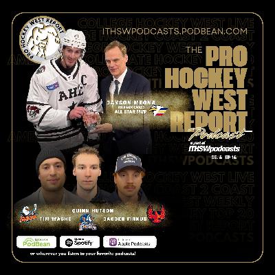 The Pro Hockey West Report: Se 4 Ep 14 Feb 12, 2026 The Pro Hockey West Report: Se 4 Ep 14 Feb 12, 2026
