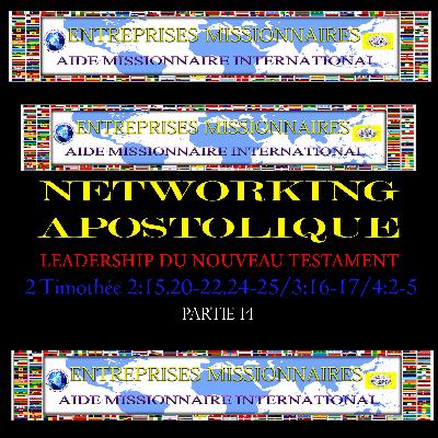EP297 Networking Apostolique P14 EP297 Networking Apostolique P14