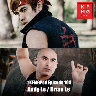 Episode 104 - Andy Le / Brian Le Episode 104 - Andy Le / Brian Le