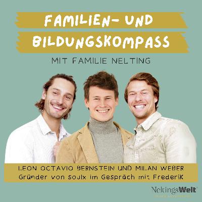57. Jugendliche unter Druck - Leon Octavio Bernstein und Milan Weber (Gründer soulx)
