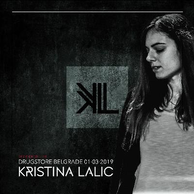 Kristina Lalic @ Drugstore, Opening DJ Set (Belgrade - Serbia 01.03.2019)