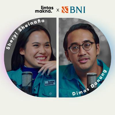 Lintas Makna Ep. 63 - Kita VS Diri Sendiri - Dimas Danang & Sheryl Sheinafia