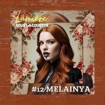 [extrait] #12 Melainya : pouvoir explorer sans pression