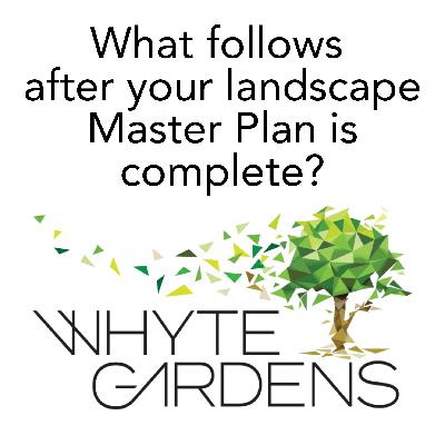 What follows after your landscape Master Plan is complete?