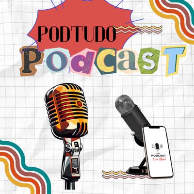 Apresentação do Podcast POD-TUDO
