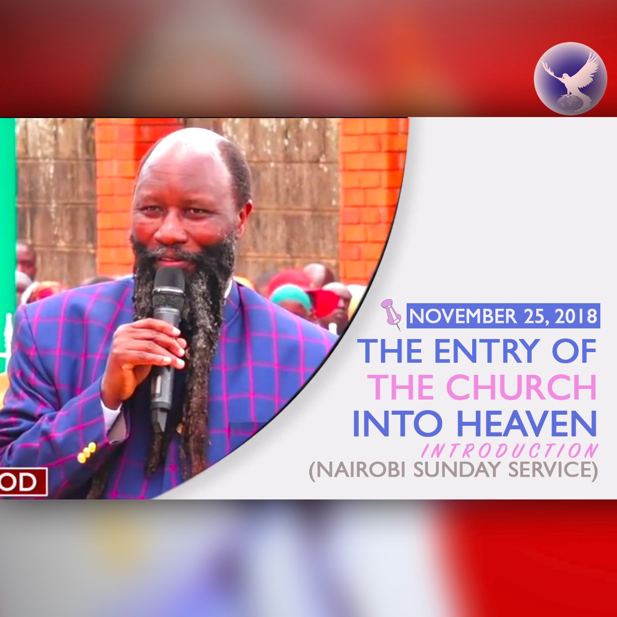 EPISODE 231 - 25NOV2018 - THE ENTRY OF THE CHURCH INTO HEAVEN (NAIROBI SUNDAY SERVICE) INTRODUCTION - PROPHET DR. OWUOR episode artwork