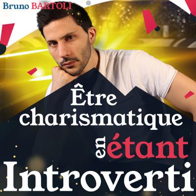 Influence & Manipulation | Ep38 : Comment avoir du charisme en étant introverti