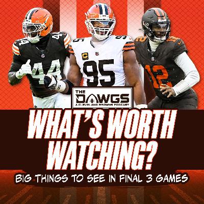 Why Are the Final 3 Games Worth Watching? + Early Draft Scenarios - Cleveland Browns Podcast for 12/16/25