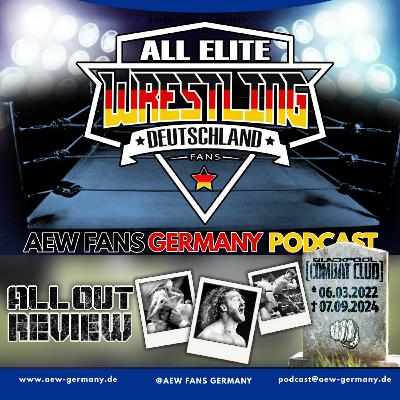 DER RÜCKBLICK! "AEW: ALL OUT 2024" - AEW Fans Germany Podcast - Episode 271