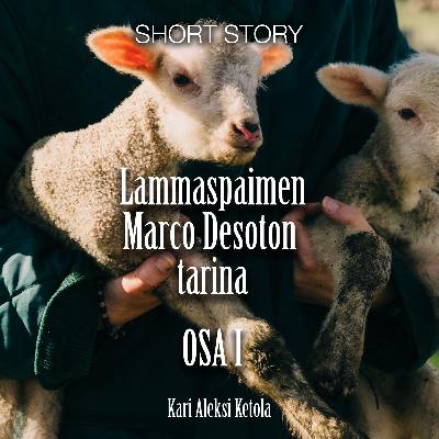 Italialaisen lammaspaimen Marco Desoton tarina, osa 1
