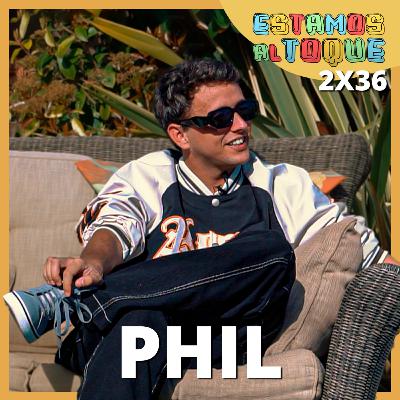 Phil | 2x36 | ESTAMOS AL TOQUE Phil | 2x36 | ESTAMOS AL TOQUE