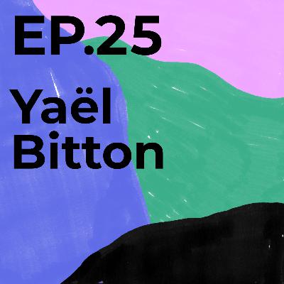 Episode 25 - Yaël Bitton 🇬🇧