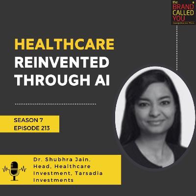 Healthcare Reinvented Through AI | Dr Shubhra Jain, Head, Healthcare Investment, Tarsadia Investments Healthcare Reinvented Through AI | Dr Shubhra Jain, Head, Healthcare Investment, Tarsadia Investments