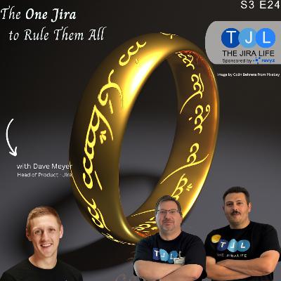 The One Jira to Rule Them All - Featuring Dave Meyer from Atlassian