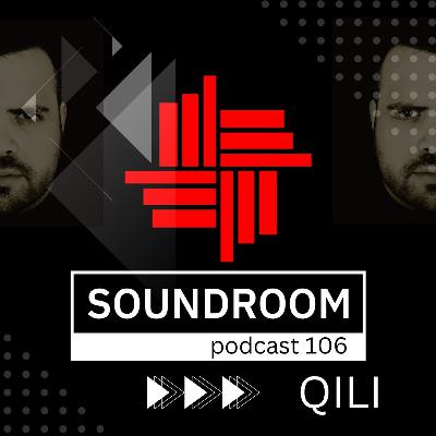 Soundroom Podcast 106 - QILI