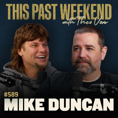 #589 - Roman Empire Expert Mike Duncan