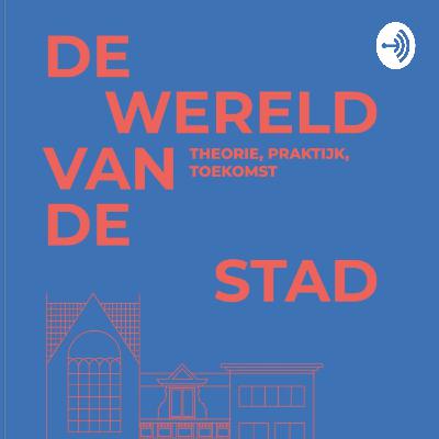 De wereld van de stad 5: Stedenbouwkundige visies