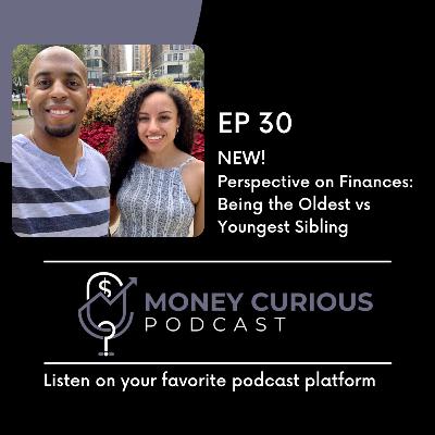 30. Back To Basics: Our Perspective on Finances as the Oldest vs Youngest Sibling