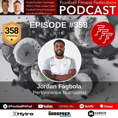 #358 "Real Life Performance Nutrition Solutions" with Jordan Fagbola